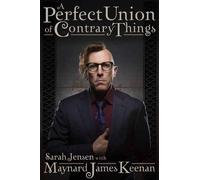 Maynard James Keenan A Perfect Union of Contrary Things (Copertina rigida)