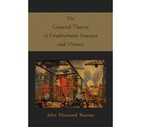 Maynard John Keynes John Ma The General Theory of Employment Intere (Tascabile)