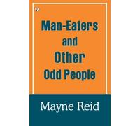 Mayne Reid The man-eaters and other odd people (Edition1st) (Tascabile)