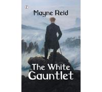 Mayne Reid The White Gauntlet (Edition1st) (Tascabile)