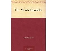 Mayne Reid The White Gauntlet (Tascabile)