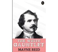 Mayne Reid The White Gauntlet (Tascabile)