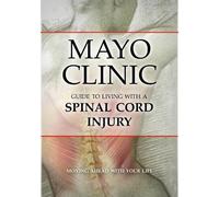 Mayo Clinic Guide to Living with a Spinal Cord Injury (Tascabile)
