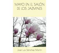 MAYO EN EL SALÓN DE LOS JAZMINES