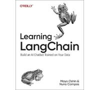 Mayo Oshin Nuno Campos Learning LangChain (Tascabile)