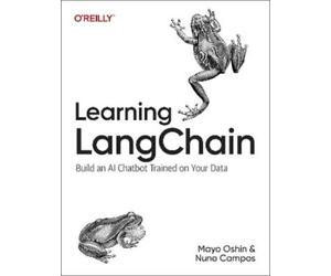 Mayo Oshin Nuno Campos Learning LangChain (Tascabile)