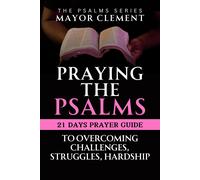 Mayor Clement Praying the Psalms for Overcoming Challenges, Struggle (Tascabile)