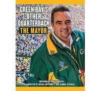 Mayor Jim Schmitt Sandra Sepania Green Bay's Other Quarterbac (Copertina rigida)