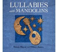 Mayor, Simon/Hilary James - Lullabies With Mandolins