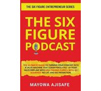 Mayowa Ajisafe The Six Figure Podcast (Tascabile)