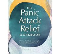 Mayra Diaz MS, LMFT The Panic Attack Relief Workbook (Tascabile)