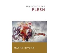 Mayra Rivera Poetics of the Flesh (Tascabile)
