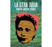 Mayra Santos-Febres La otra Julia / The Other Julia (Tascabile)