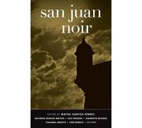 Mayra Santos-Febres San Juan Noir (Tascabile) Akashic Noir Series