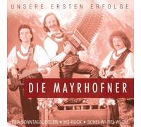 Mayrhofner,die - Unsere Ersten Erfolge-Wie Al