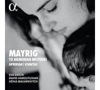 Mayrig. To Armenian Mothers