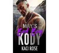 May's Bad Boy - Kody: Single Dad, Arranged Marriage Romance