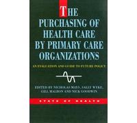 MAYS The Purchasing Of Health Care By Primary Care Organizations (Tascabile)