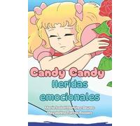 Maysbelina Torres María Isabel Martín Candy Candy, heridas emocional (Tascabile)