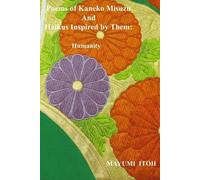 Mayumi Itoh Poems of Kaneko Misuzu And Haikus Inspired by Them (Tascabile)