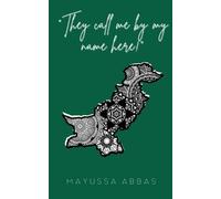 Mayussa Abbas "They call me by my name here" (Tascabile)