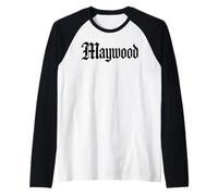 Maywood California 323 South LA Southeast Huntington Park Maglia con Maniche Raglan