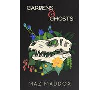 Maz Maddox Gardens & Ghosts (Tascabile) Relic