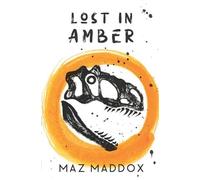 Maz Maddox Lost in Amber (Tascabile) Relic