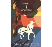 Maz Maddox Sunsets & Showdowns (Stallion Ridge #7) (Tascabile) Stallion Ridge