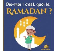 Maza-Muslim Editions Dis-moi c'est quoi le Ramadan ? (Tascabile)