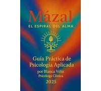 Mázal El Espiral del Alma: El Espiral del Alma