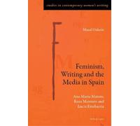 Mazal Oaknín Feminism, Writing and the Media in Spain (Tascabile)