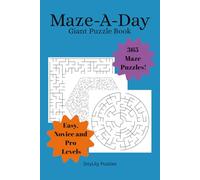 Maze-A-Day Giant Puzzle Book: 365 Maze Puzzles, Easy, Novice and Pro Levels