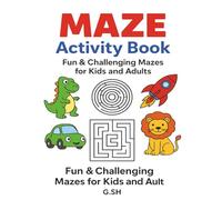 Maze Activity Book: 50 Fun & Challenging Mazes for Kids and Adults