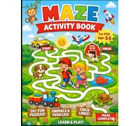 Maze Activity Book for Kids Ages 3-5: Fun and Easy Mazes for Preschoolers | 50+ Maze Puzzles | Brain Games and Problem-Solving Activities for Toddlers