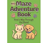 Maze Adventure Book: Vol. 3: Find a Way Through the Maze!