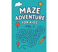 Maze Adventure for Kids - Vol. 2: 20+ Fun and Challenging Mazes | Easy to Medium Levels | Perfect Activity Book for Kids Ages 6-10