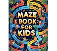 Maze Adventures: A Fun Puzzle Book for Kids Ages 4-8