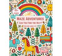 Maze Adventures - Can You Find the Way?: 100+ Fun Mazes with Exciting Facts for Kids Ages 4-8!