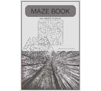 Maze Book: 100+ Labirinti | Soluzioni Integrate alla fine | Passatempo | Idea Regalo | Brainteaser