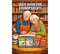 Maze Book for Grandparents: 100 Brain-Boosting Challenges to Relax and Challenge Your Mind