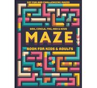 Maze Book for Kids & Adults: 107 Fun and Challenging Mazes - Box, Circle, Triangular, Hexagonal & Honeycomb