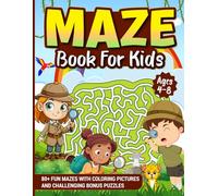Maze Book For Kids Ages 4-8: 80+ Fun mazes with coloring pictures and challenging bonus puzzles