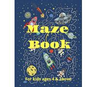 Maze Book: For Kids ages 4 and above, 10+ fun and challenging mazes with solutions