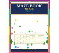 Maze Book for Kids Ages 6-8: 100 Challenging Mazes from Easy to Expert | Growing Difficulty | 8.5 x 11