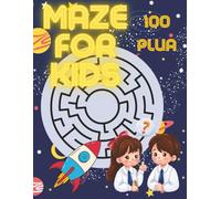 MAZE BOOK FOR KIDS: Maze Activity Book, 8.5 x 11, 100 pages, More Than 99 Mazes, Pages of Mazes, Book with Easy and Challenging Maze Puzzles That Boost Focus