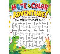 Maze & Color Adventure!: Solve, Color & Explore - Fun Mazes for Smart Kids!