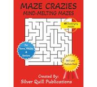 Maze Crazies: Circular Mind-Melting Mazes of 60 Challenging Mazes: Circular Maze Puzzle Design Easy to Read Big and Large Maze Designs/ 8 X 10 inches/ ... Rainy days, Holidays, Relaxation, and Travel.