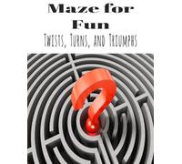 Maze For Fun : "Twists, Turns, and Triumphs"