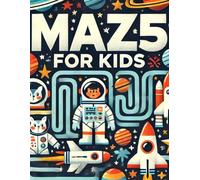 Maze for Kids: Fun Puzzles and Interactive Activity Pages for Children, Progressing from Beginner to Intermediate Levels